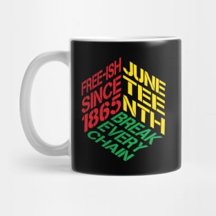 Juneteenth Free-ish Since 1865 Break Every Chain Mug